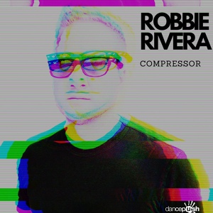 Обложка для Robbie Rivera - Compressor