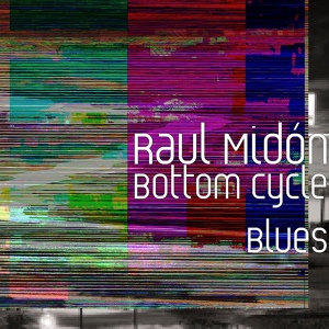 Обложка для Raul Midón - Bottom Cycle Blues