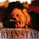 Обложка для Ryan Star - Last Train Home