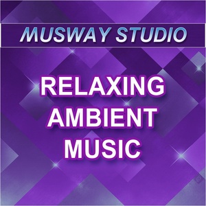 Обложка для Musway Studio (Music for YouTube) - Ambient Piano (Music for YouTube)
