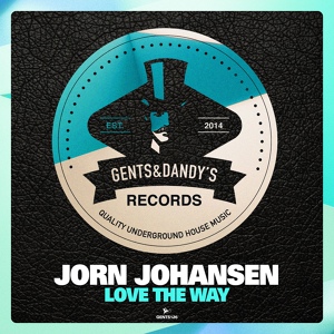 Обложка для Jorn Johansen - Love The Way