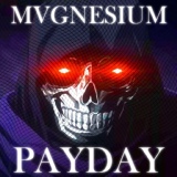 Обложка для MVGNESIUM - PAYDAY