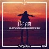 Обложка для We Are Friends, Blahkoø, Kinxq feat. NYMOU - June Girl