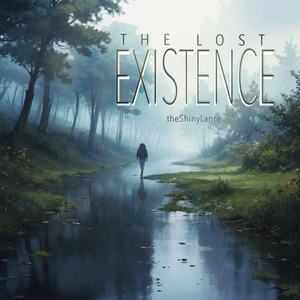 Обложка для theShinyLance - The Lost Existence