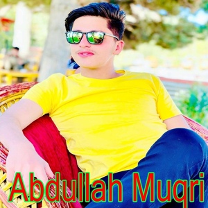 Обложка для Abdullah Muqri - Bal Ta Chi Pa Ki Osam Majbori Da