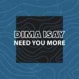 Обложка для Dima Isay - Need You More