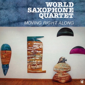 Обложка для World Saxophone Quartet - Moving On