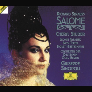 Обложка для Cheryl Studer, Clemens Bieber, Orchester der Deutschen Oper Berlin, Giuseppe Sinopoli - R. Strauss: Salome, Op. 54 / Scene 3 - "Er ist schrecklich"