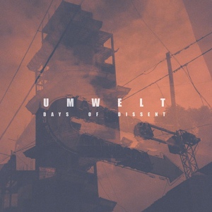 Обложка для Umwelt - Days of Dissent