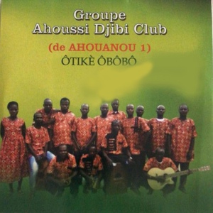 Обложка для Groupe Ahoussi Djibi Club - 17 Soussrônou Anouman