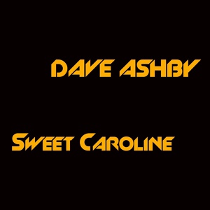 Обложка для DAVE ASHBY - Sweet Caroline