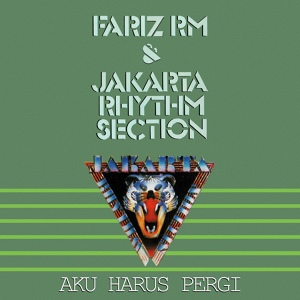 Обложка для Fariz RM feat. Jakarta Rhythm Section - Aku Harus Pergi