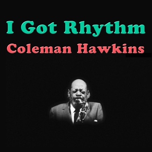 Обложка для Coleman Hawkins - Don'T Blame Me