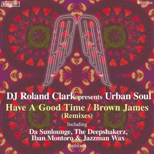 Обложка для Urban Soul, DJ Roland Clark - Have a Good Time