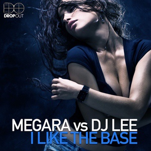 Обложка для Megara vs. DJ Lee - I Like The Base