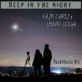 Обложка для EAZY CHRIZ, Lyane Leigh - Deep in the Night