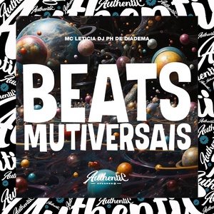 Обложка для Dj Ph De Diadema feat. Mc Letícia - Beats Mutiversais
