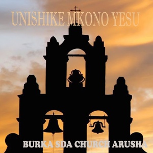 Обложка для Burka SDA Church Arusha - Nani Angelipa Deni