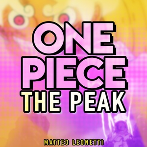Обложка для Matteo Leonetti - The Peak (One Piece)