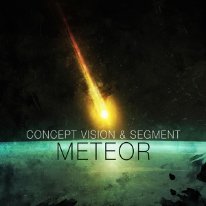 Обложка для Concept Vision, Segment - Meteor