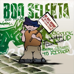 Обложка для Boo Selekta feat. Shaun Baker - We Hate Hip Hop!
