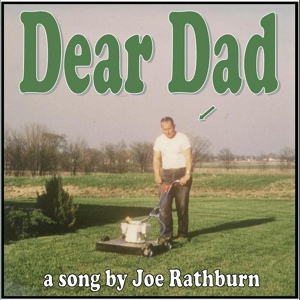 Обложка для Joe Rathburn - Dear Dad