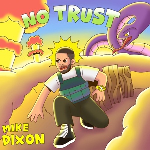 Обложка для Mike Dixon - No Trust