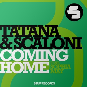 Обложка для DJ Tatana, Scaloni feat. Sophia May - Coming Home