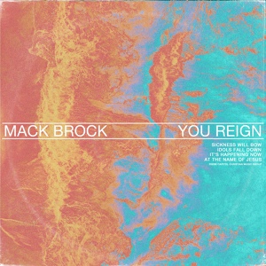 Обложка для Mack Brock - You Reign