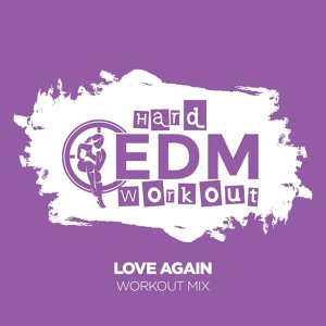 Обложка для Hard EDM Workout - Love Again
