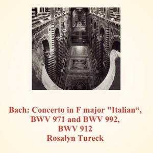 Обложка для Rosalyn Tureck - Capriccio in B flat major (on the departure of his beloved brother), BWV 992