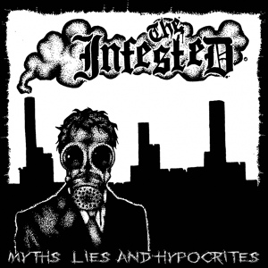 Обложка для The Infested - Myths, Lies And Hypocrites