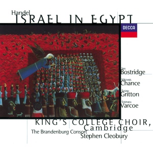 Обложка для Choir of King's College, Cambridge, The Brandenburg Consort, Roy Goodman, Alastair Ross, James Vivian, Angela East, Stephen Cleobury - Handel: Israel In Egypt, HWV 54 / Exodus - 16. They loathed to drink of the river