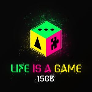 Обложка для 15GB - Life Is A Game
