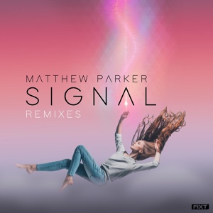 Обложка для Matthew Parker - Signal