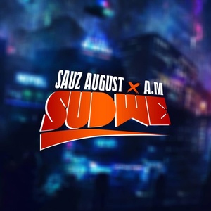 Обложка для A.M feat. Sauz August - Sudwe