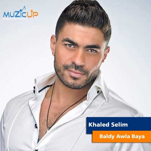 Обложка для Khaled Selim - Baldy Awla Baya