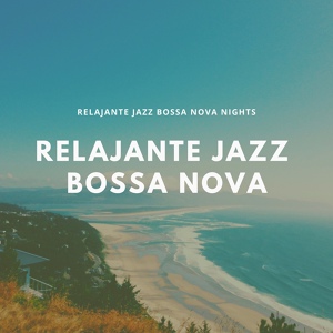 Обложка для Relajante Jazz Bossa Nova - Turin Turin