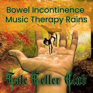 Обложка для Tale Teller Club - Bowel Incontinence Music Therapy