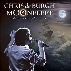 Обложка для Chris de Burgh - Moonfleet Bay