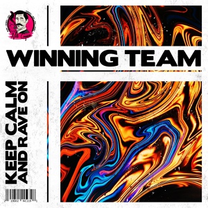 Обложка для Winning Team - Keep Calm and Rave On