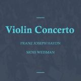 Обложка для l'Orchestra Filarmonica di Moss Weisman - Violin Concerto in G, Hob.VIIA:4: I. Allegro moderato
