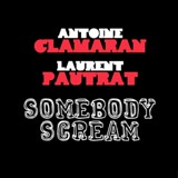 Обложка для Antoine Clamaran - Somebody Scream
