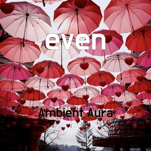 Обложка для Ambient Aura - even