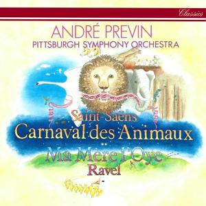 Обложка для Pittsburgh Symphony Orchestra, André Previn - Saint-Saëns: Le Carnaval des Animaux, R. 125 - Kangourous