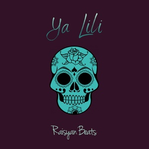 Обложка для Raisyan Beats - Ya Lili