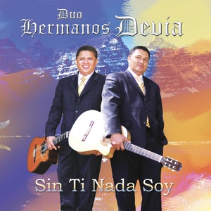 Обложка для Dúo Hermanos Devia feat. Edgar Devia - Ya Vislumbro Los Albores