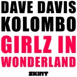 Обложка для Kolombo, Dave Davis - Girlz In Wonderland (Original Mix)