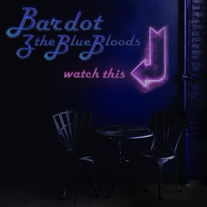 Обложка для Bardot & The Blue Bloods - Oohs & Ahhs