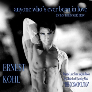 Обложка для Ernest Kohl - Anyone Who's Ever Been in Love (The E39 Extended Club Remix)